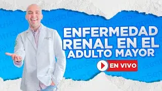 ENFERMEDAD RENAL EN EL ADULTO MAYOR