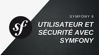 👨‍💻, Utilisateur et sécurité avec Symfony