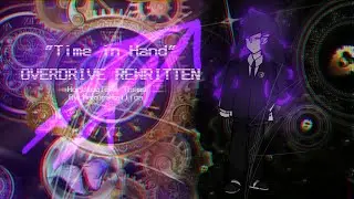 "Time in Hand" [OVERDRIVE RE:WRITTEN] (A Hakura Original)