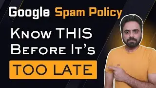 Google Updated Spam Policy Document (Reasons for Not Indexing)