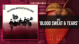 Remake: BTS - 'Blood Sweat & Tears' / FL Studio! + FLP Free