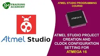 ATMEL STUDIO IDE PROJECT CREATION  | ATMEL STUDIO PROGRAMMING COURSE(Atmega16) |     T - 4