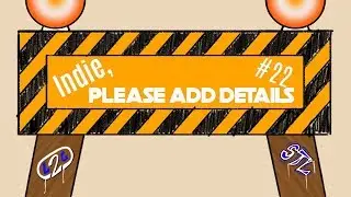 Indie, Please Add Details | #22 | Do Ex Big Studio Indie Devs Hurt Smaller Ones?