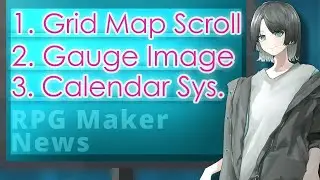 Calendar System, Edge Map Scrolling, Replace Gauge with Image | RPG Maker News 