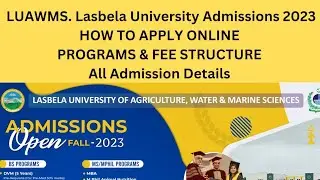 Lasbela University Admissions 2023 | LUAWMS Admission 2023 | DVM Admissions 2023