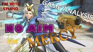How to get POTG as  BAD AIMING MERCY, GAMEPLAY ANALYSYS OVERWATCH