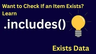 Want to Check If an Item Exists? Learn .includes()