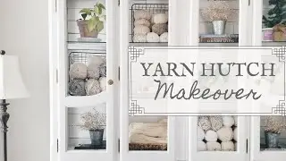Yarn Hutch Makeover | Yarn Storage Ideas & Spring Declutter!