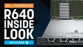 Dell PowerEdge R640 | Inside Look