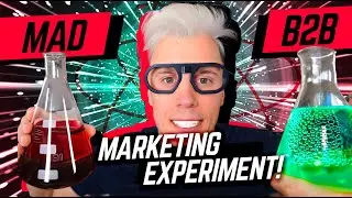 I Test 5 MAD B2B Marketing Strategies (And Share All)