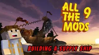 Minecraft All The Mods 9 - #2 Building A Supply Ship