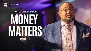 Money Matters: Part 1 (He Is Enough - Covenant) - Pastor Gene Herndon