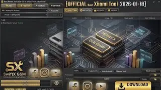 Best Xiaomi Tool 2026.01.18 Download | Mi Account & FRP Bypass | Xiaomi Flash Tool | SwiftX GSM