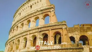 Top 10 things to do in Italy