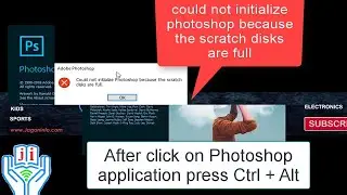 could not initialize Photoshop because the scratch disks are full | 100% solution