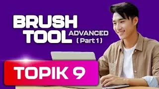 Topik 9 ( Part 1 ) Asas Photoshop - Brush Tool Level Advanced