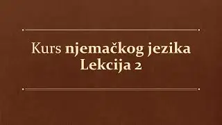 Ucimo Njemacki Lekcija 2