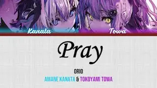 Pray - ORIO [Kan/Rom/Eng] Color Coded