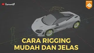 Cara Rigging Car di Blender - Mudah dan Jelas
