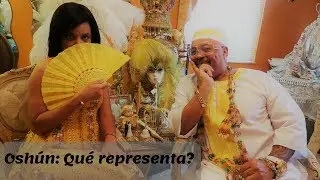 Oshún: Qué representa? Cómo y cuándo se venera?
