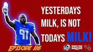 Episode 116 | "YESTERDAYS MILK, IS NOT TODAYS MILK!" #manchestertitans #exsandosteam #BUCS