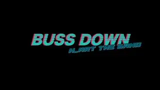 4/8 H_ART THE BAND - BUSS DOWN (Official Audio)