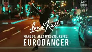 Mangoo, Alex D'Rosso, Refeci - Eurodancer