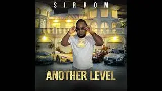 Sirrom - Another Level (Official Audio)