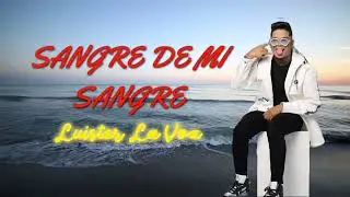 Sangre De Mi Sangre - Luister La Voz (Letra)