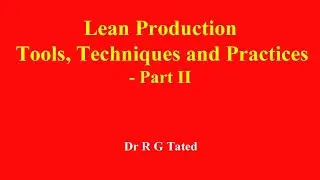 Lean Production : Tools,Techniques and Practices - Part II