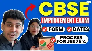 CBSE Improvement Exam - Form, Dates & Process for JEE 75% 
