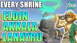 Every Shrine: Eldin, Lanayru AND Akkala WITH Locations | The Legend of Zelda: Tears of the Kingdom
