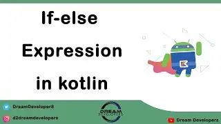 If Else Expression in kotlin || Kotlin tutorial series #7