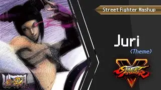 Theme of Juri - Street Fighter IV & V (Mashup)