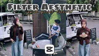 Filter capcut aesthetic || Filter aesthetic capcut terbaru