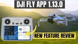 DJI Fly App 1.13.0 Review & Flight Test - Everything You Need to Know!