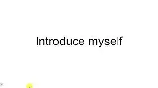 Introduce Myself