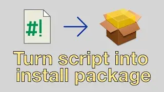 2 ways to turn a script into a macOS install package