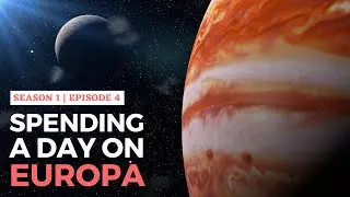 Spending A Day On Europa Moon | S1 E4 | Can Europa Support Human Life?