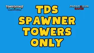 TDS Spawner Towers Special! Tower Defense Simulator