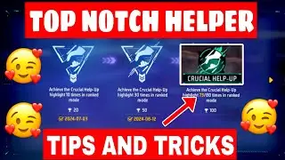 How To Complete Top Notch Helper Achievement mission || How to achieve Crucial help up highlight