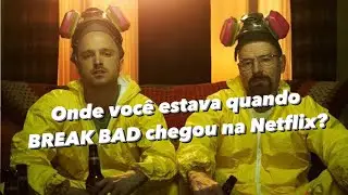Você também estava lá quando Breaking Bad se tornava uma das melhores séries existentes? Eu tava…