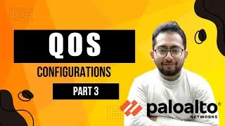 [LAB 21] QOS Configurations in Palo Alto Firewall-Part 03
