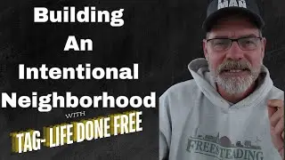 Building An Intentional Neighborhood