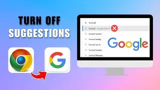 How to Disable Search Suggestions in Google Chrome in 2025