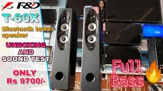 F&D T-60X 2.1 TOWER SPEAKER FULL BASS 🔥 🔥 🔥 || UNBOXING AND SOUND TEST