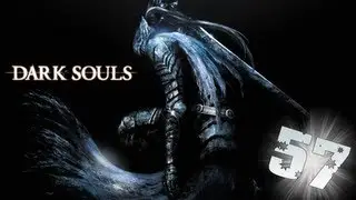 Dark Souls: PtDE #57 - Сиф, Великий Волк