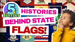 Top 5 Bestest Histories Behind State Flags