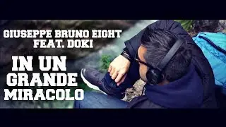 EIGHT - IN UN GRANDE MIRACOLO FEAT. DOKI Prod. Dj Evan (OFFICIAL VIDEO)