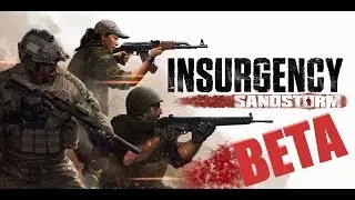 Insurgency Sandstorm Closed Beta Thoughts & Impressions